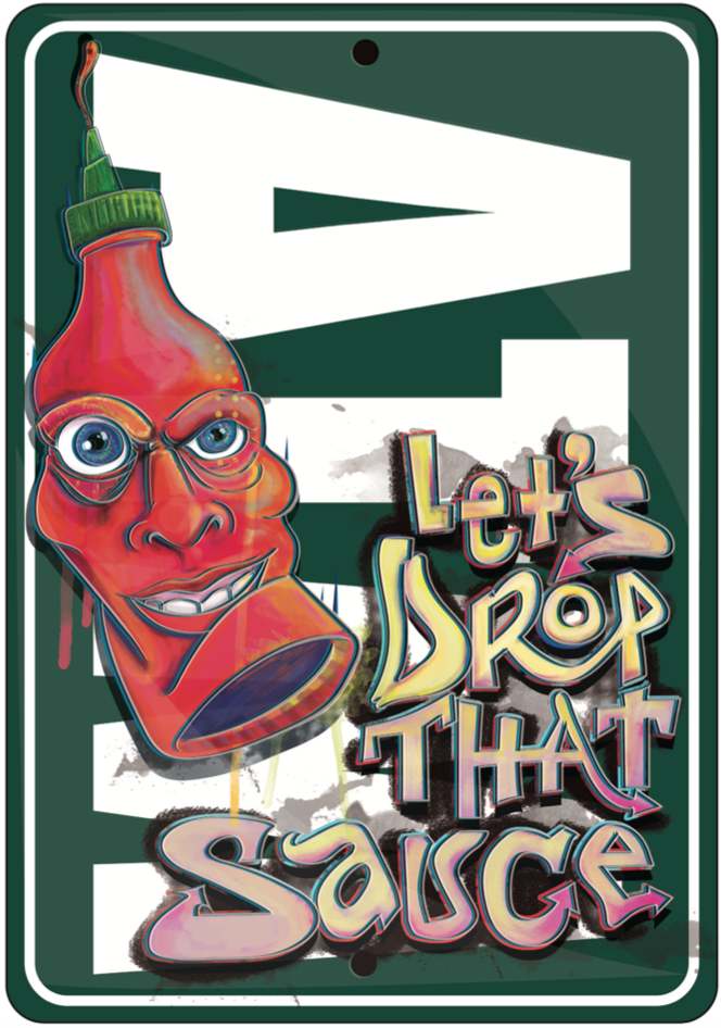 Drop that sauce 8x10