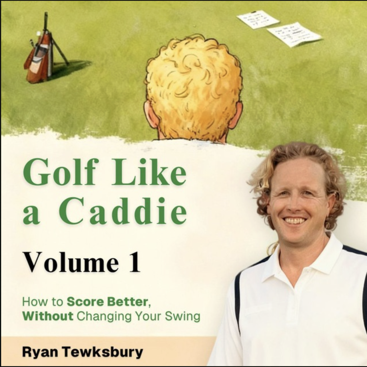 Golf Like a Caddie Volume 1
