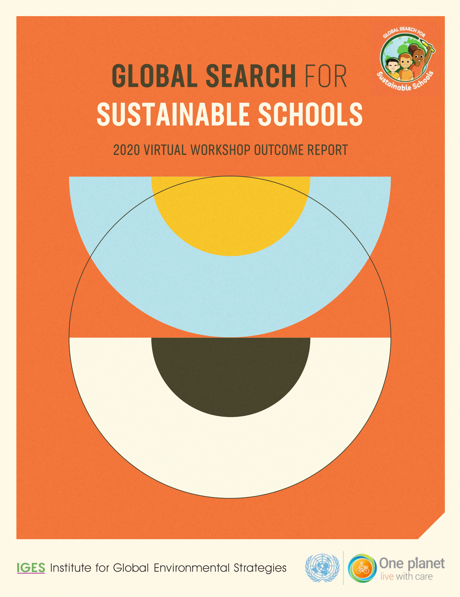 Cover of a report titled 'Global Search for Sustainable Schools' with geometric shapes and logos, including the United Nations logo, One Planet live with care logo, and Instituto for Global Environmental Strategies logo.