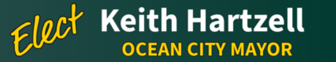 Keith Hartzell for Mayor of Ocean City
