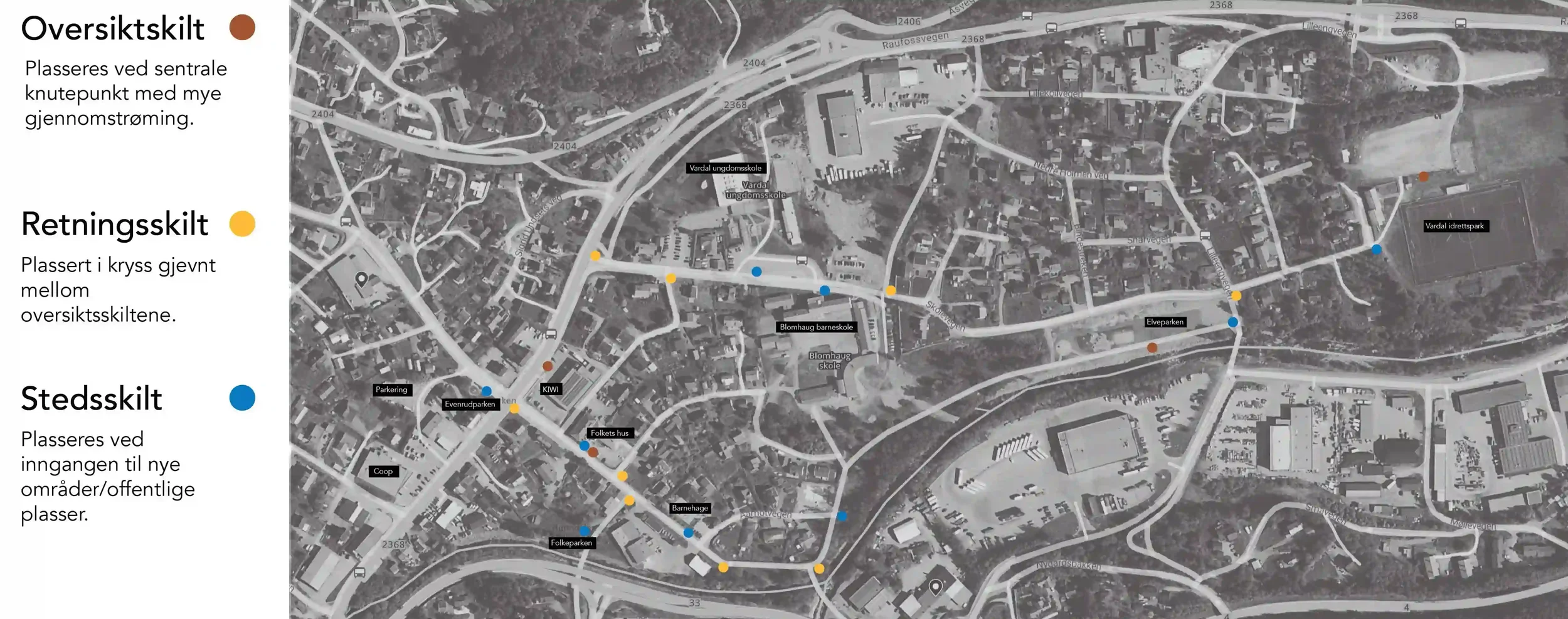 Plassering av oversikts-, retnings- og stedsskilt i Hunndalen
