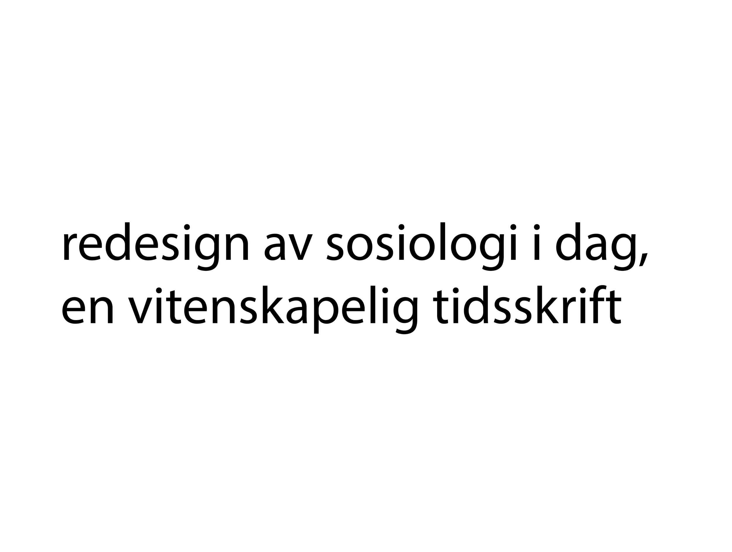 Vitenskapelig tidsskrift, Sosiologi i dag