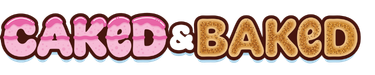 Caked and Baked