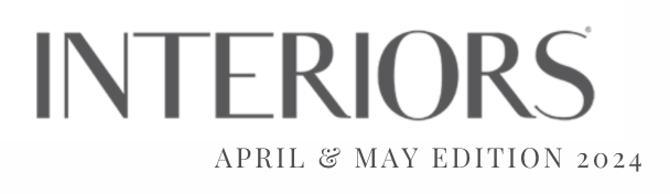 Cover page for a magazine titled 'Interiors,' April & May Edition 2024.