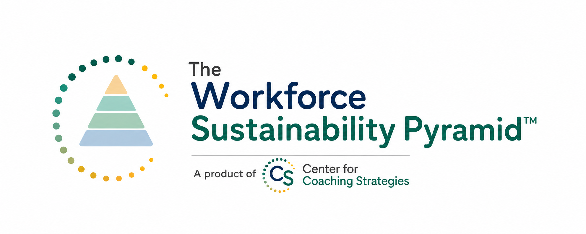 Coaching Strategies Non-Profit, Workforce Leadership & Sustainability Initiative: National Non-Profit Organization 'The Workforce Sustainability Pyramid™'.