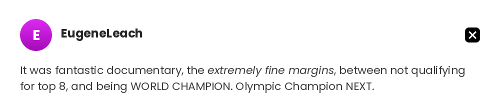 It was fantastic documentary, the extremely fine margins, between not qualifying for top 8, and being WORLD CHAMPION. Olympic Champion NEXT. @EugeneLeach