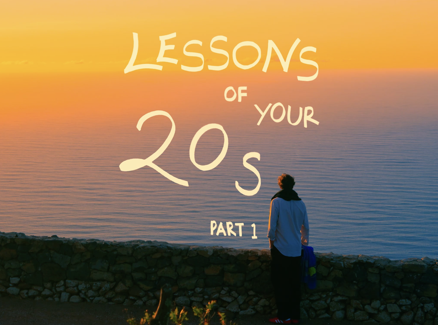 A person standing on a rocky shoreline overlooking a calm ocean at sunset, with the sky in shades of orange and yellow, and the words 'Lessons of your 20s, Part 1' overlayed.