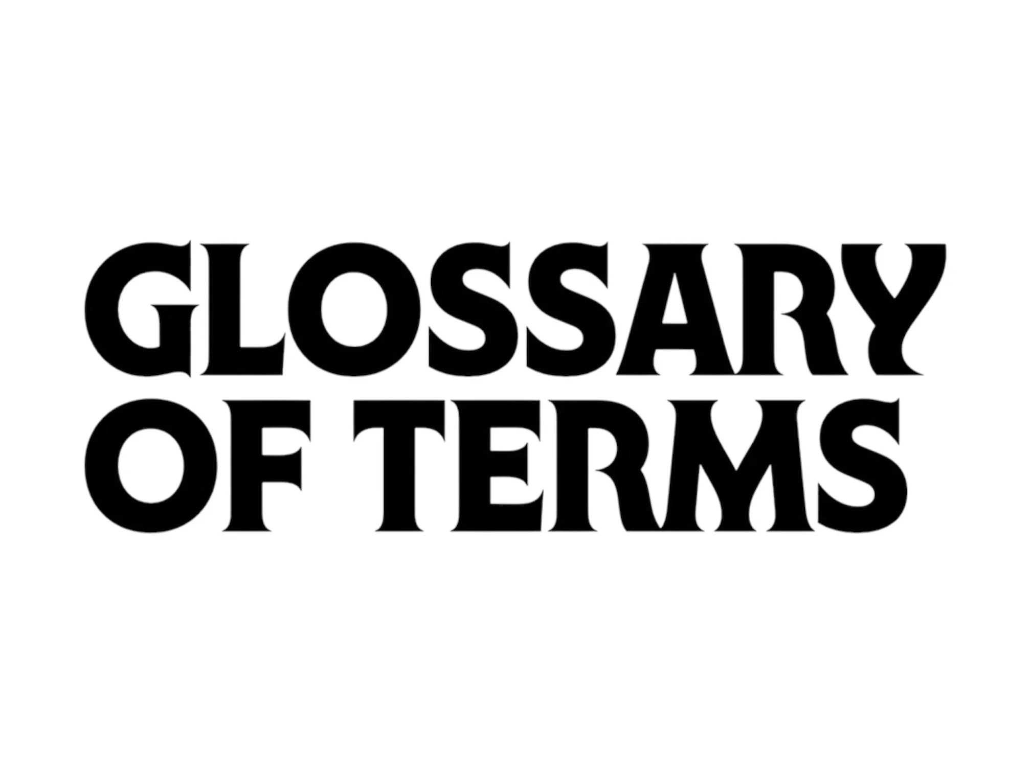 Glossary of Terms