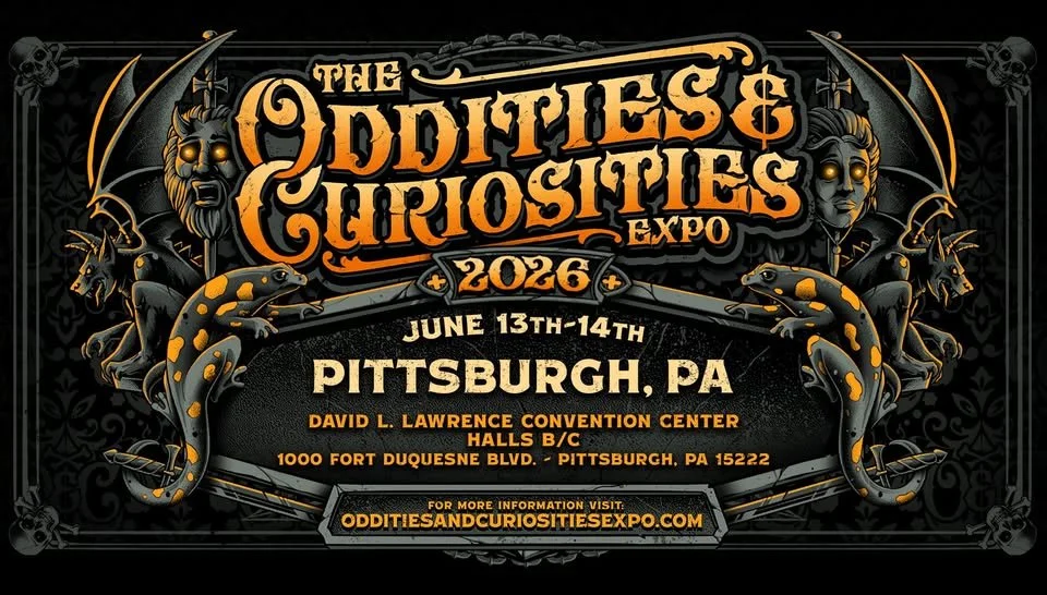 Oddities &amp; curiosities Expo - Pittsburgh