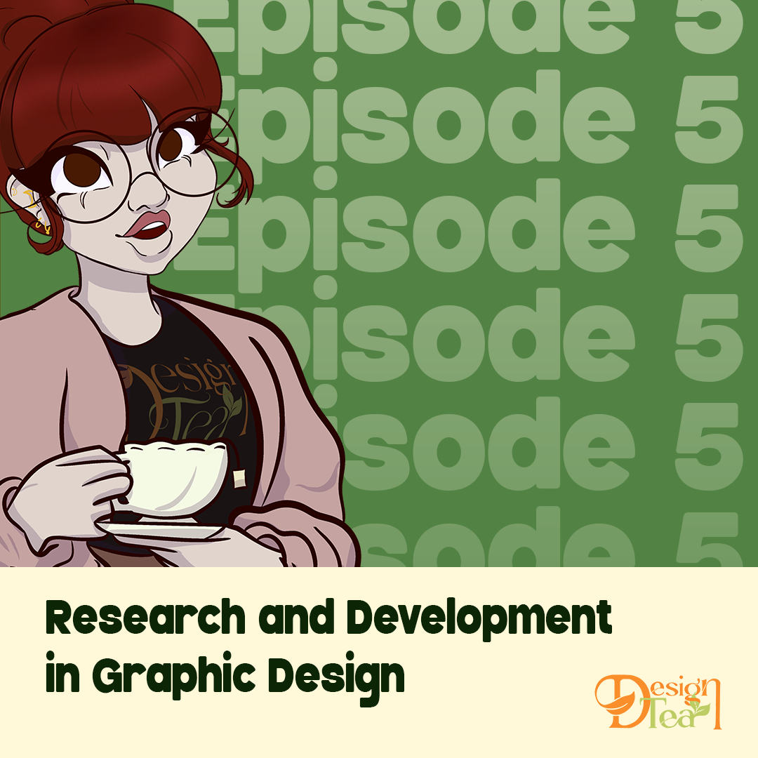 Ep 5 | Research and Development (A mini "essay")