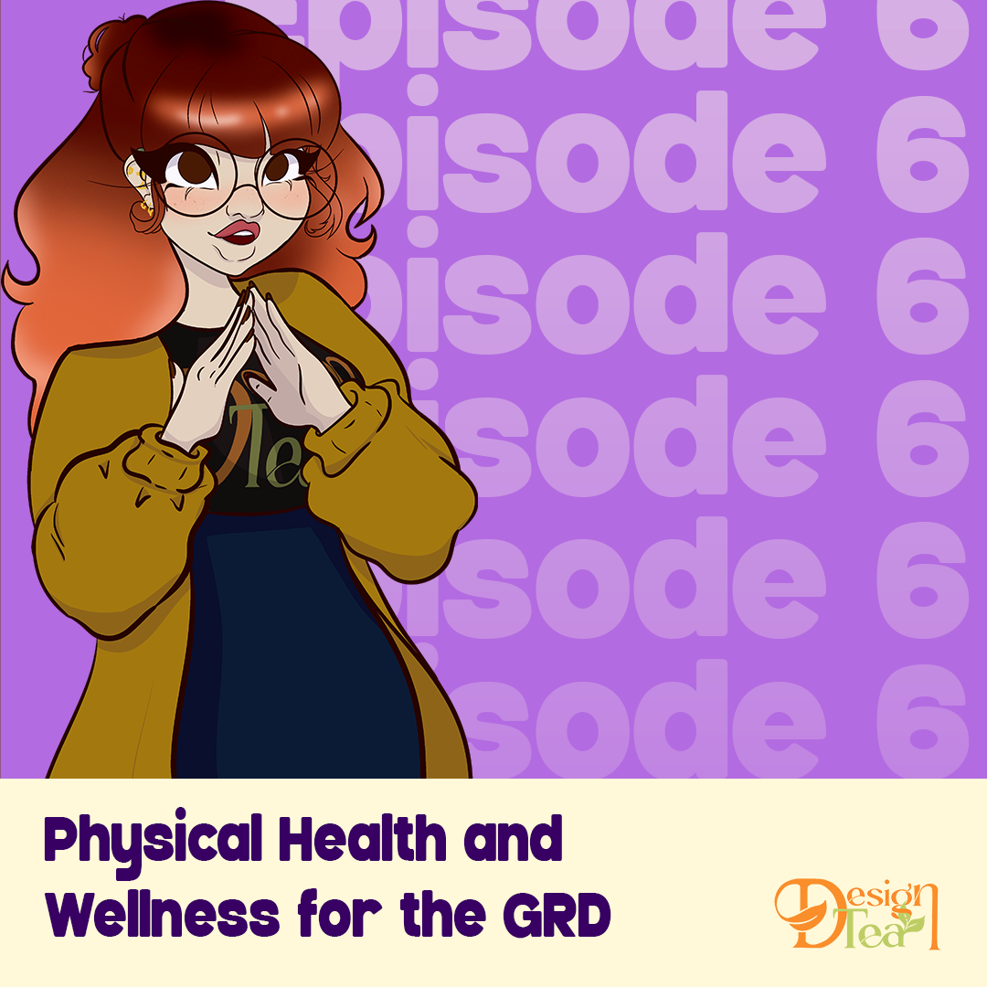 Ep 6 | Physical Health and Wellness for the Graphic Designer