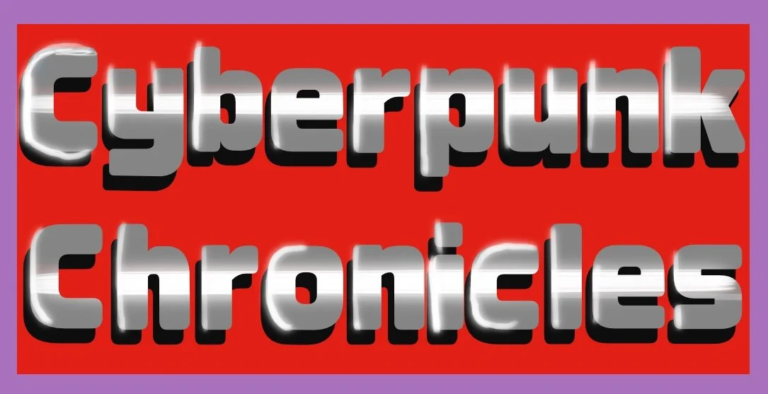 Cyberpunk Chronicles