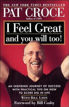 Book cover for "I Feel Great and You Will Too!" by Pat Croce, featuring a photo of the author with glasses and a beard, raising his arms in celebration against a red background.