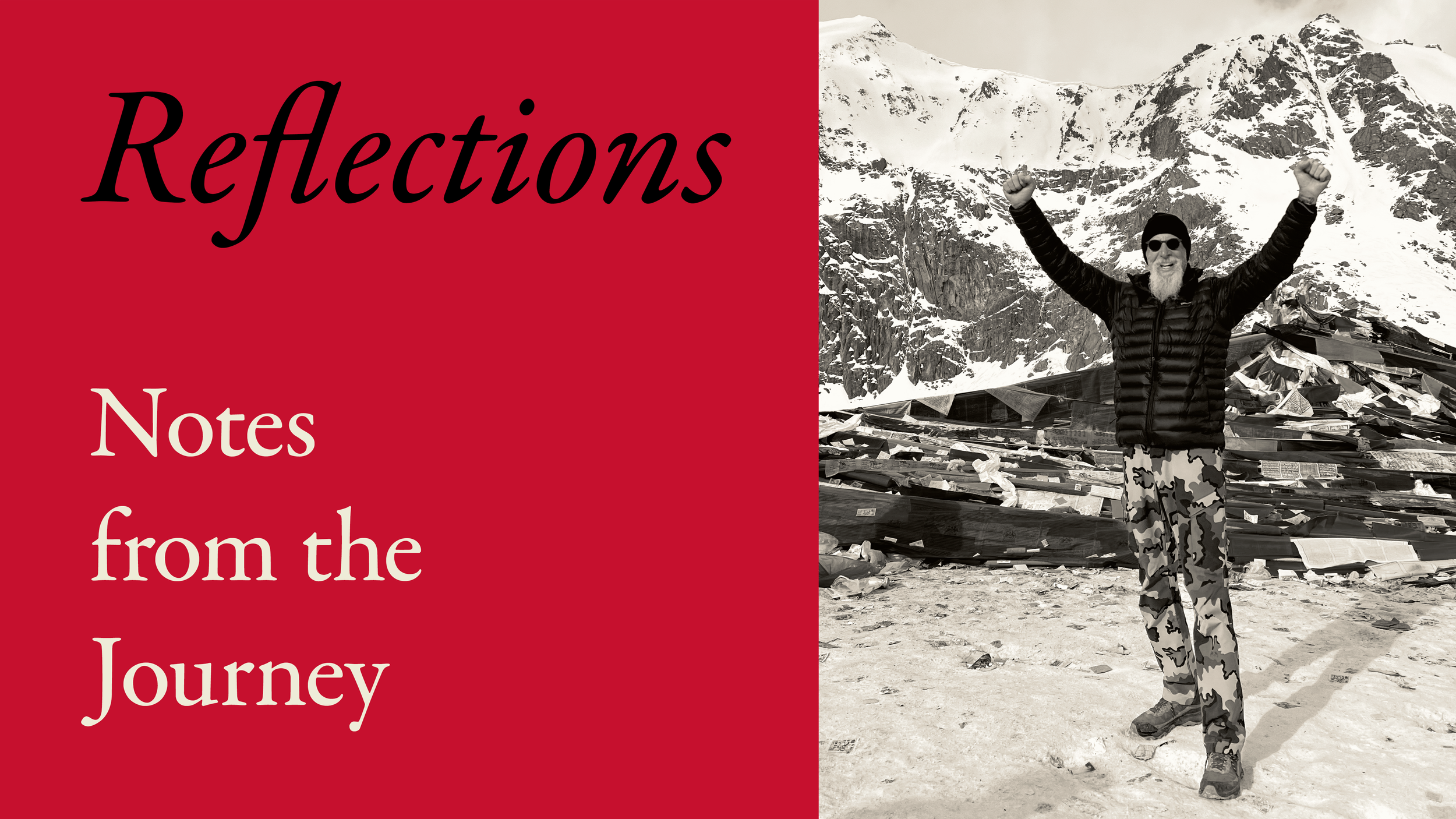 Pat Croce with a beard, sunglasses, and winter clothing standing on snow with arms raised, in front of a mountainous landscape and debris, accompanied by a red background with text that reads 'Reflections' and 'Notes from the Journey'.