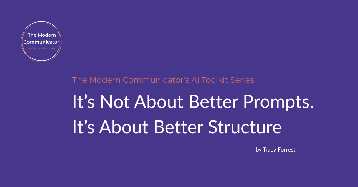 It’s Not About Better Prompts. It’s About Better Structure