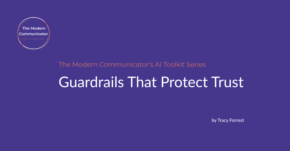 Cover slide of a presentation titled 'Guardrails That Protect Trust' by Tracy Forrest, part of The Modern Communicator's AI Toolkit Series, with a purple background and logo in top left corner.