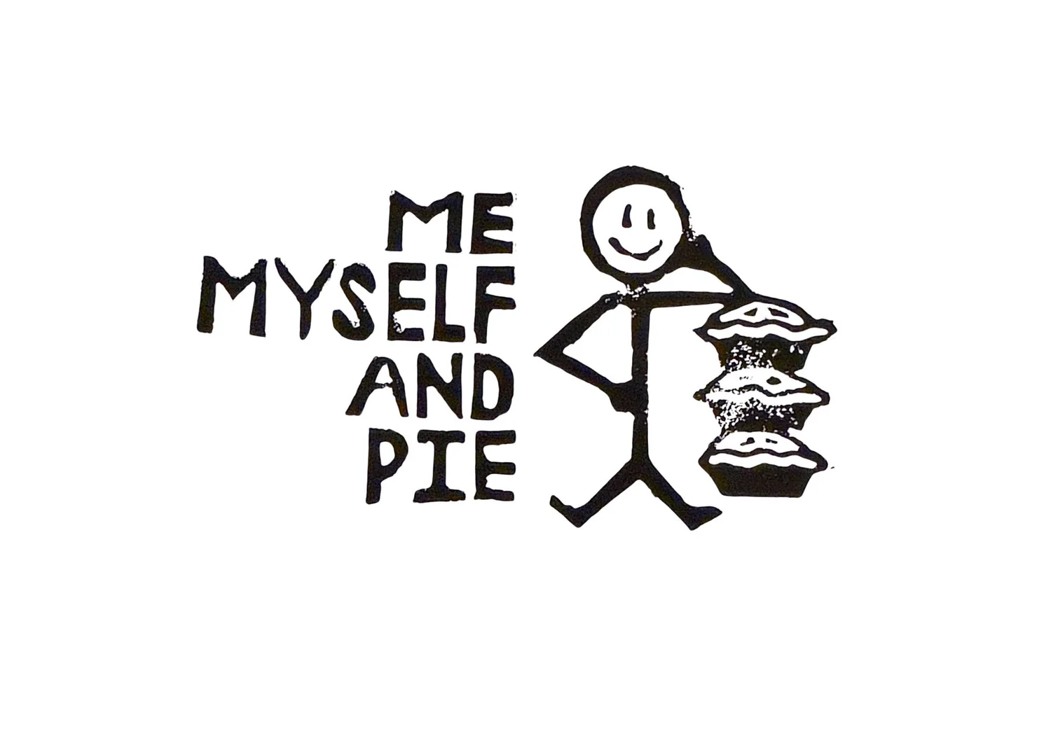 Me Myself &amp; Pie