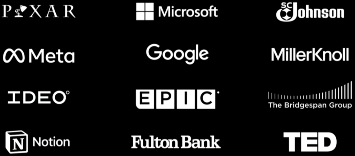 A collage of logos from various well-known companies and organizations, including Pixar, Microsoft, sc Johnson, Meta, Google, MillerKnoll, IDEO, Epic, The Bridgespan Group, Notion, Fulton Bank, and TED.