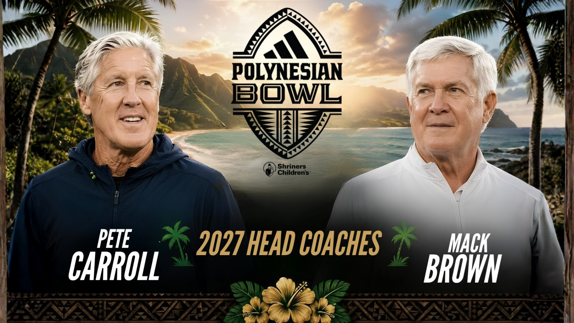 Carroll, Brown Named Head Coaches for 2027 Polynesian Bowl
