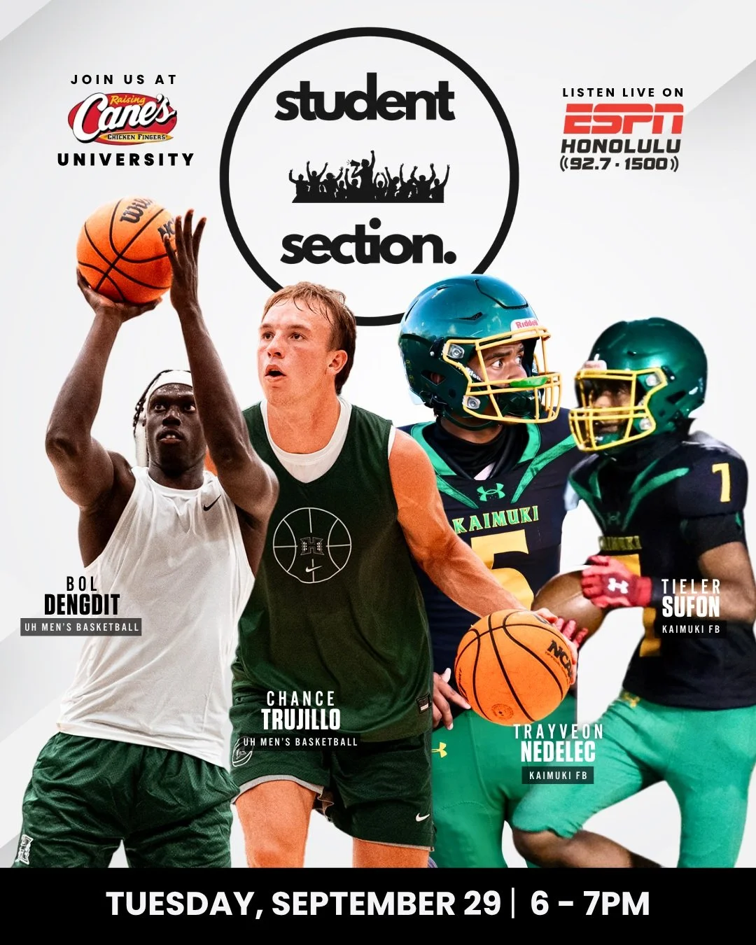 Student Section is back! 🎙️🏀🏈

Join us Tuesday, September 29 from 6&ndash;7 PM at Raising Cane&rsquo;s University as we talk Hawaiʻi sports with UH men&rsquo;s basketball players Bol Dengdit and Chance Trujillo, plus Kaimuki football&rsquo;s Trayv