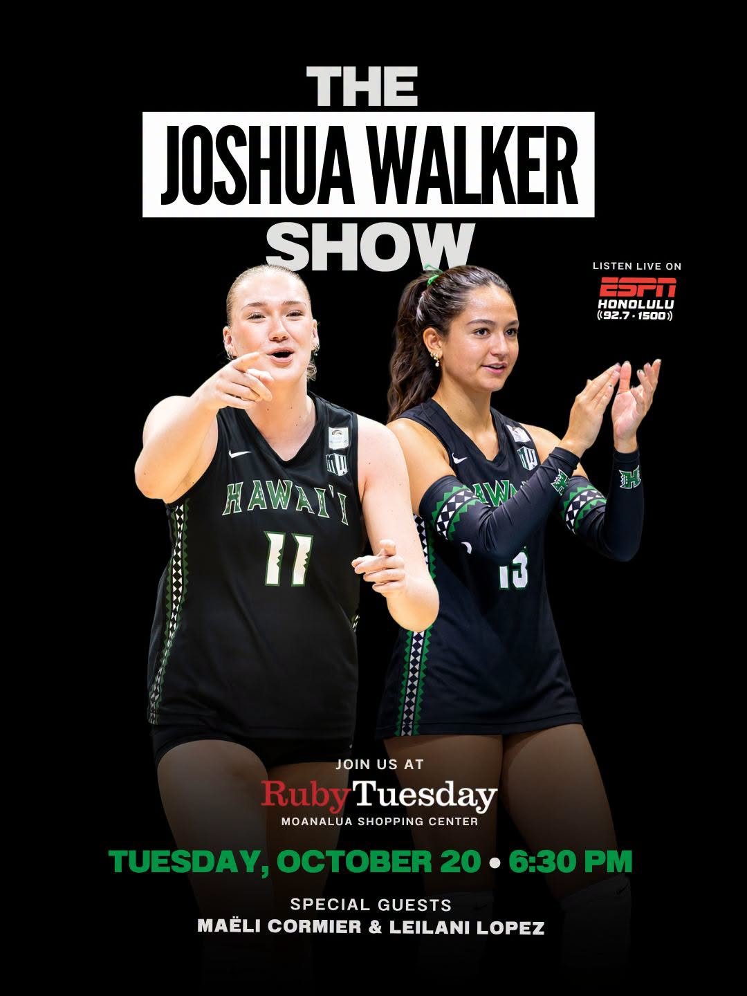 Join ESPN Honolulu for The Joshua Walker Show this Tuesday, October 20, at Ruby Tuesday at Moanalua Shopping Center!

Hear from UH Women&rsquo;s Volleyball Head Coach Joshua Walker and special guests Ma&euml;li Cormier and Leilani Lopez as the Rainbo
