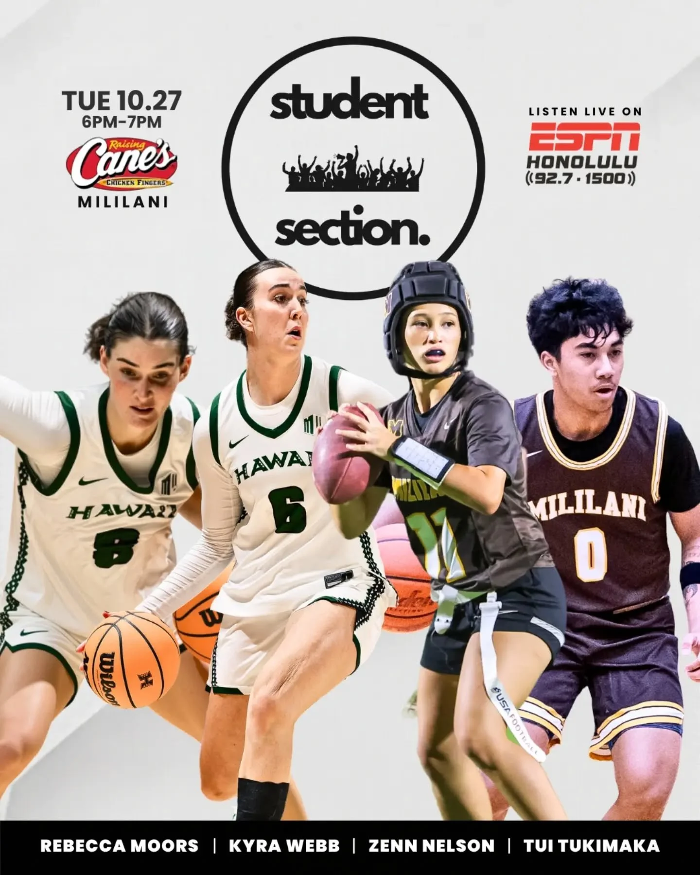 STUDENT SECTION IS BACK TONIGHT!

Tune in for another episode of Student Section featuring UH women&rsquo;s basketball players Rebecca Moors and Kyra Webb, along with Mililani&rsquo;s Tui Tukimaka (basketball/track) and Zenn Nelson (basketball/flag f