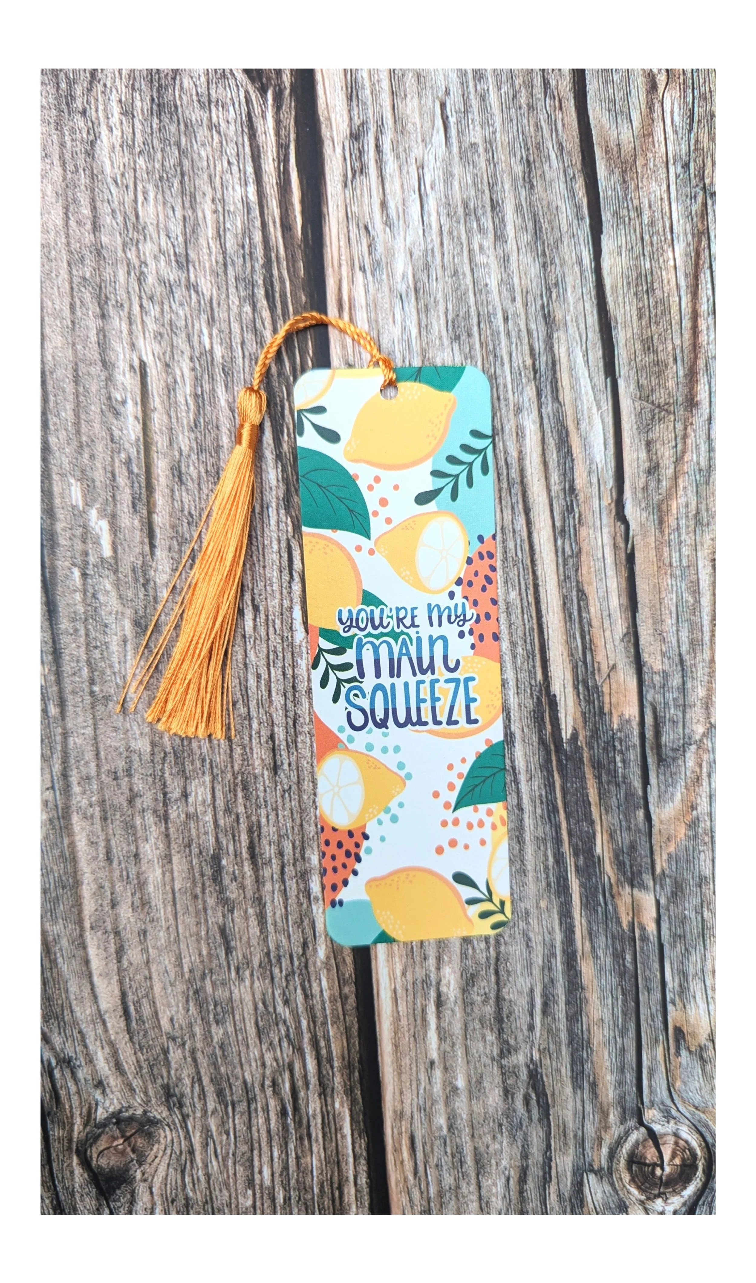 2 x 6 You're my Main Squeeze Bookmark