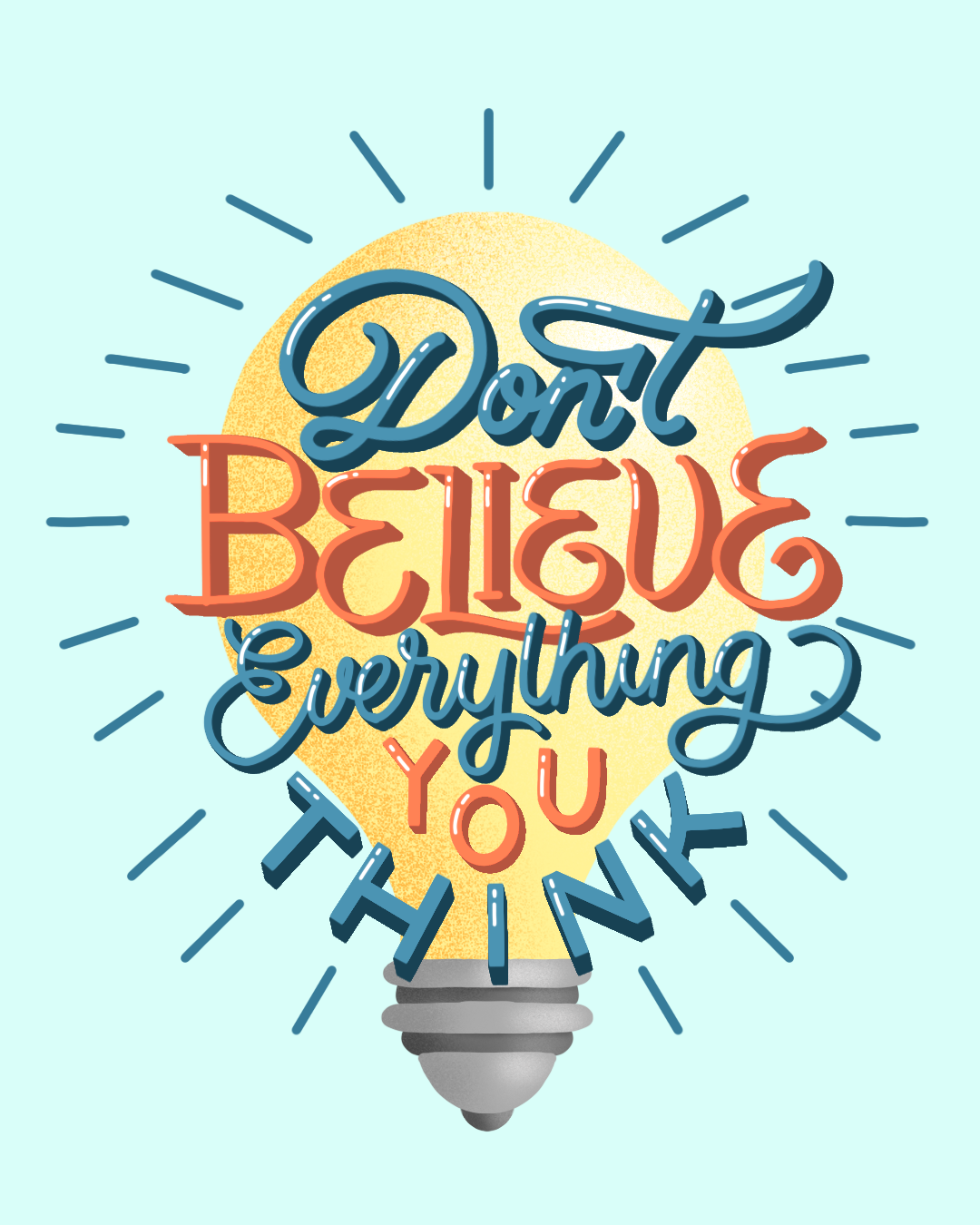 Don't Believe Everything You Think