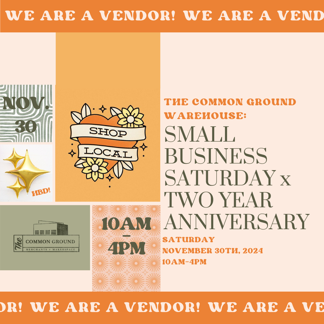 The Common Ground Small Business Saturday x Two Year Anniversary Market