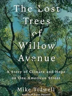 Book Cover of "The Lost Trees of Willow Avenue" by Mike Tidwell