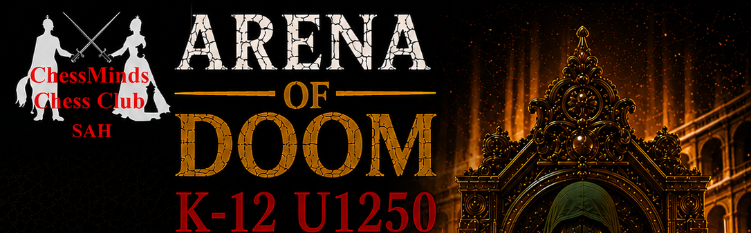 Arena of Doom K-12 U1250 Online          Tournament