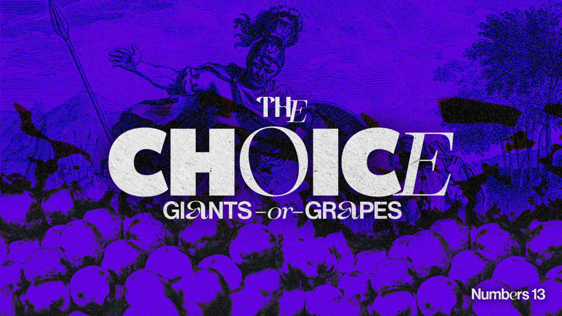 Graphic design promoting purple grapes and giant grapes with the text 'The Choice: Giants or Grapes' and 'Numbers 13' on a purple background.