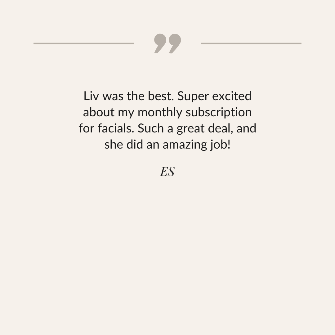 Testimonial quote about Liv's facial services, highlighted with open quotes at the top and a signature 'ES' at the bottom, on a beige background.