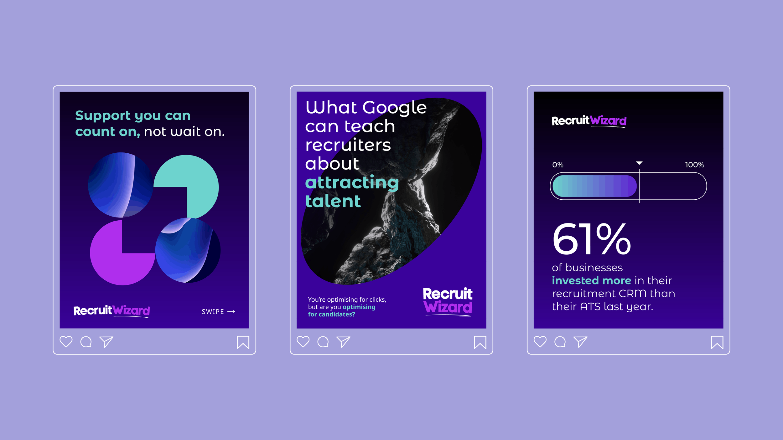 Three digital posters from Recruit Wizard displayed against a light purple background. The first shows abstract shapes with the text 'Support you can count on, not wait on.' The second features an image of a rock formation with the text 'What Google can teach recruiters about attracting talent' and a question about optimizing for candidates. The third displays a recruitment statistic with a progress bar, stating '61% of businesses invested more in their recruitment CRM than their ATS last year.' All posters include the Recruit Wizard logo.