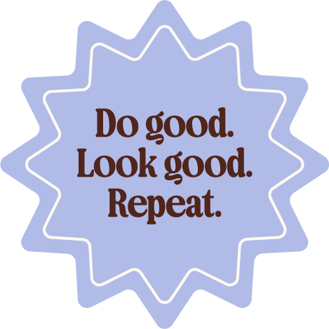 A blue starburst shape with a white outline, containing the text 'Do good. Look good. Repeat.' in brown letters.
