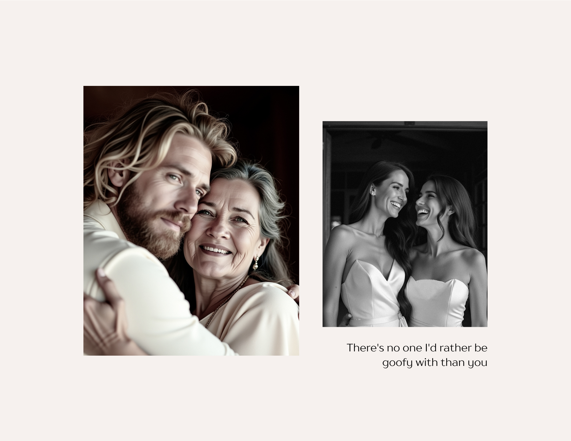Color photo of a smiling woman with long dark hair and a woman with dark wavy hair, both wearing strapless dresses, laughing and facing each other. Black and white photo of a young man with long hair and a woman with gray hair, both smiling and huggi