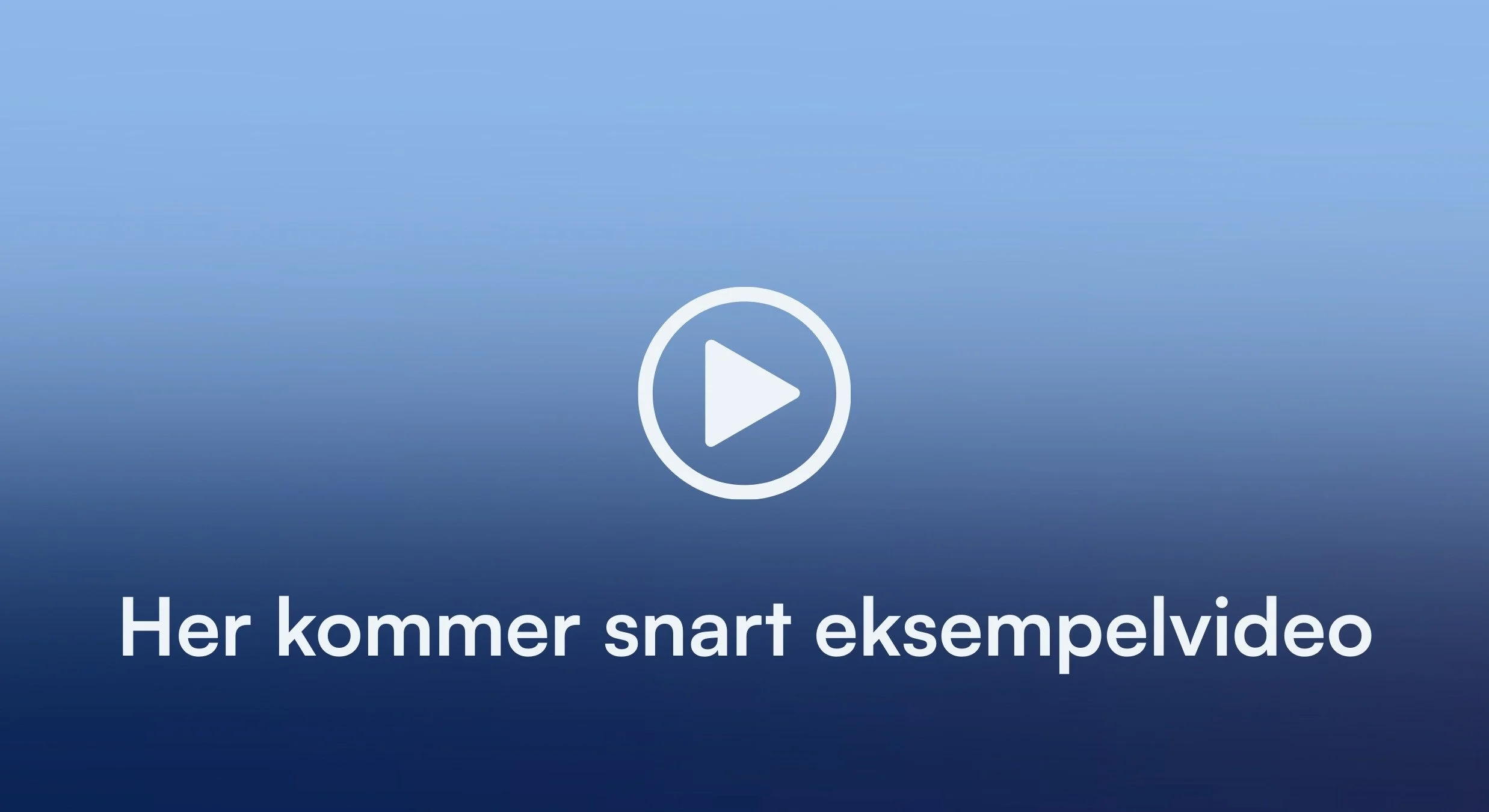Skjermbilde av en videoavspiller med teksten "Her kommer snart eksempelvideo".