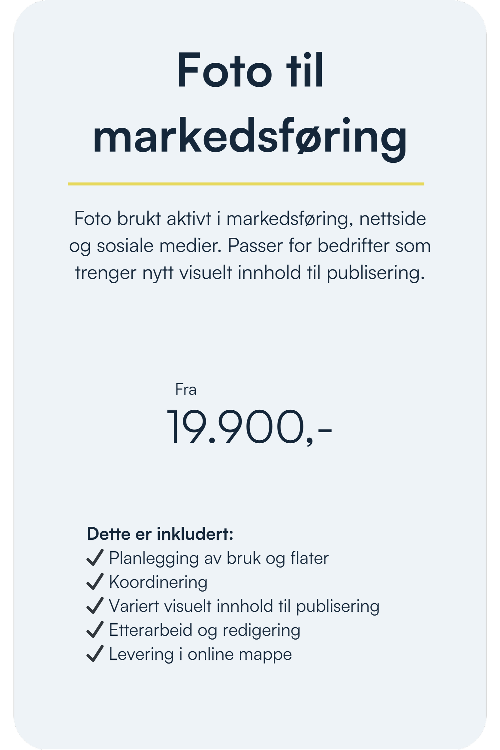 Informasjonsplakat for markedsføringstilbud, beskriver tjenester for bilder til markedsføring, med priser fra 19 900 kr, inkludert planlegging, koordinering, visuelle elementer, etterarbeid og levering.