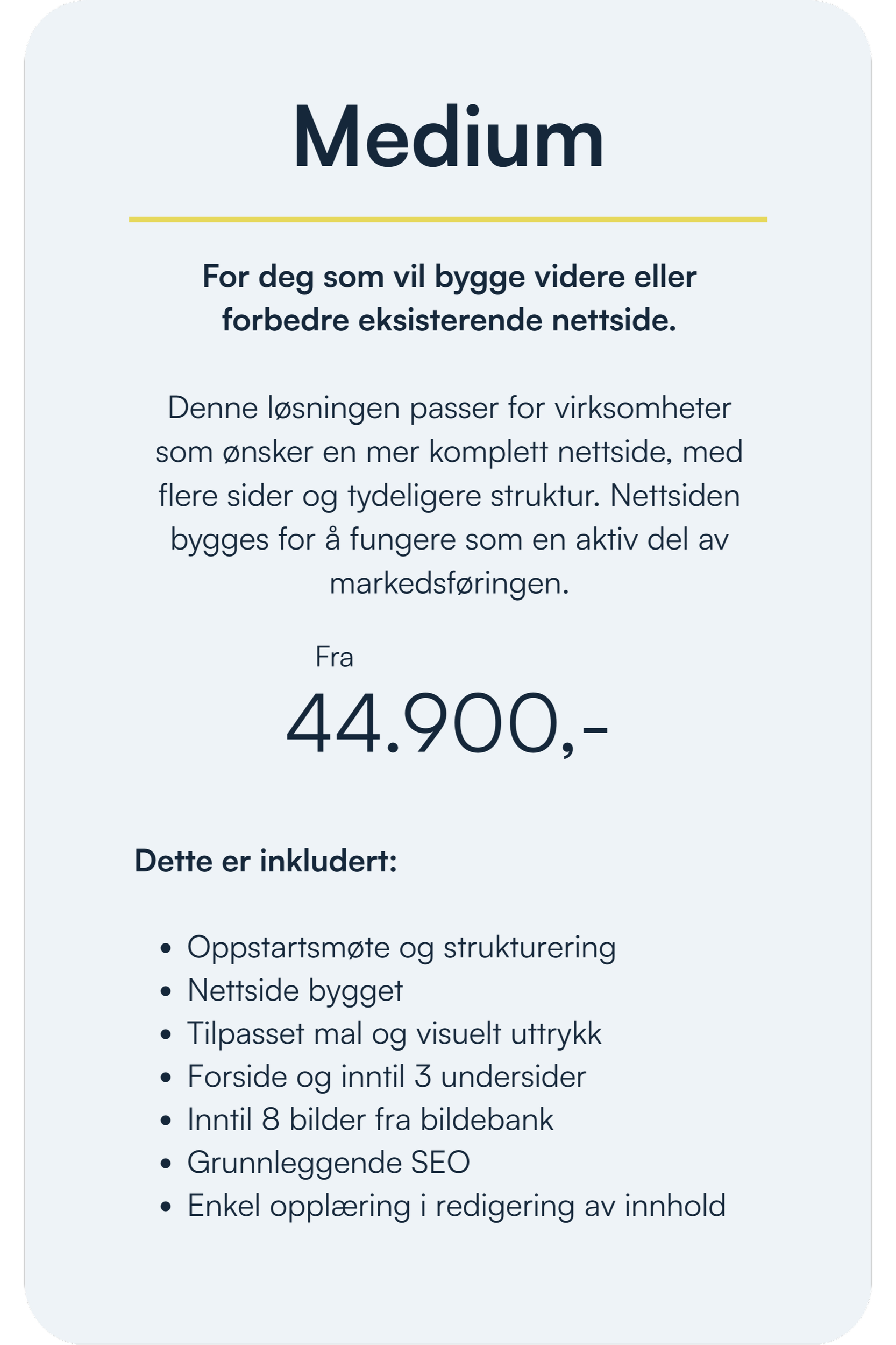 Informasjon om en webside for bygging eller forbedring av nettside med priser fra 44.900 kroner, inkludert møte, strukturering, tilpasset mal, bilder og SEO.