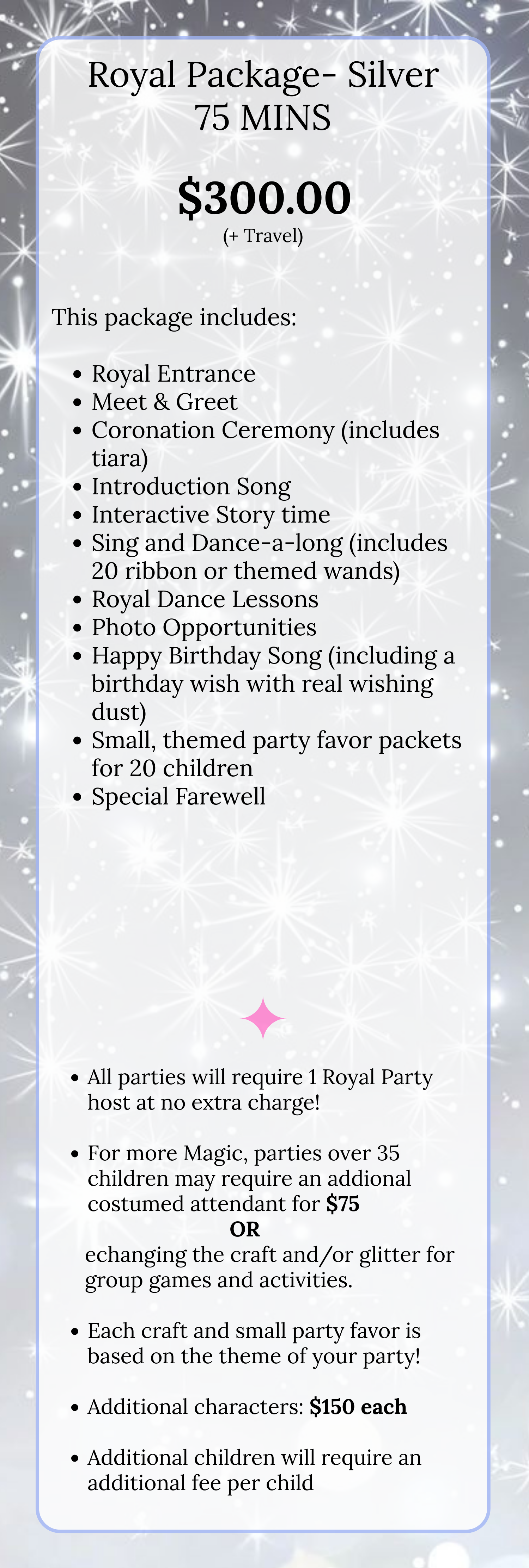 An informational flyer detailing a royal themed birthday party package for $300, includes various entertainment and activities such as meet and greet, ceremonial and dance activities, photo opportunities, and themed party favors.