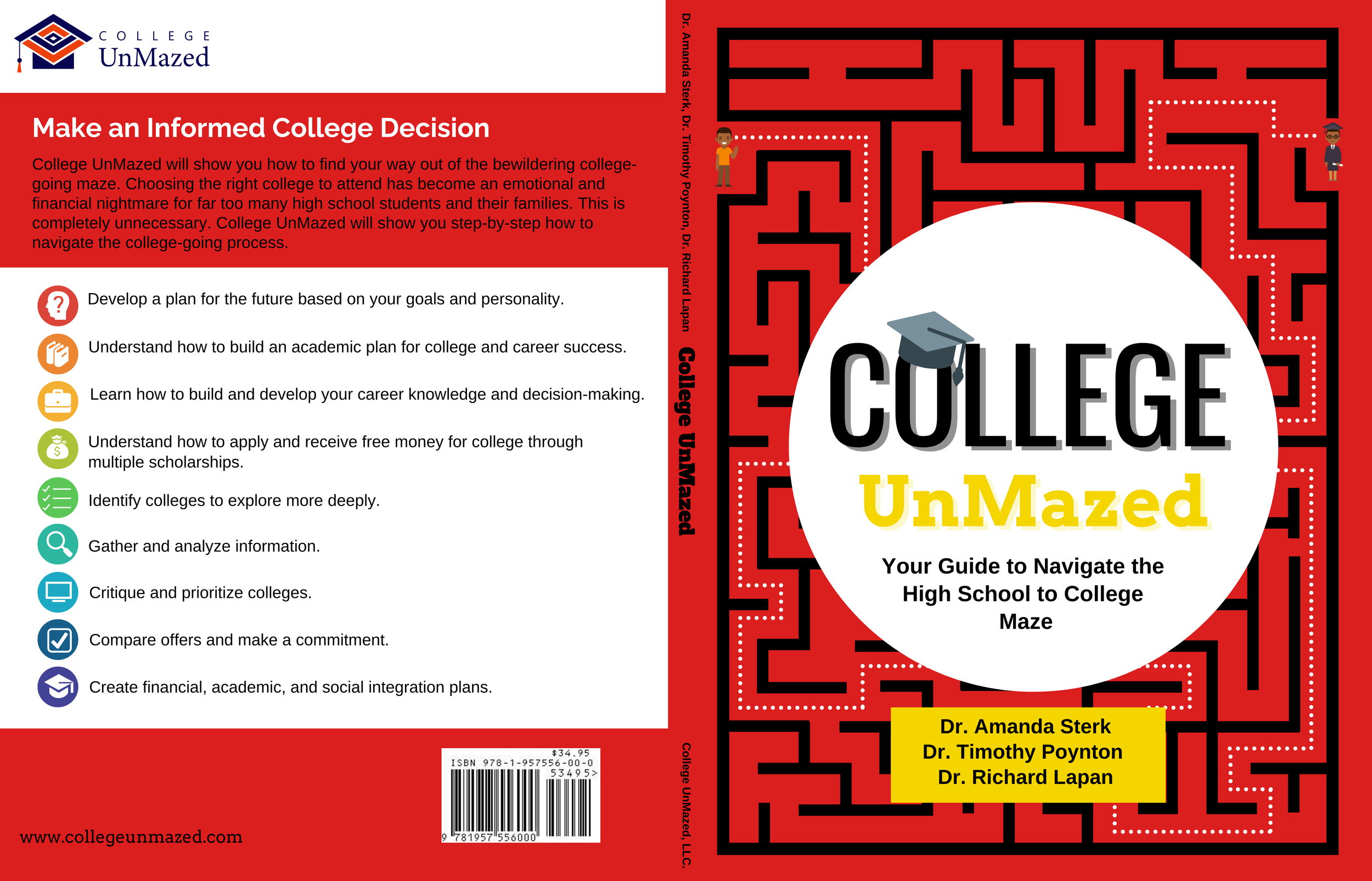 Book cover of 'College UnMazed: Your Guide to Navigate the High School to College Maze' by Dr. Amanda Sterk, Dr. Timothy Poynton, and Dr. Richard Lapan. Features a red background with a maze design and a graduation cap graphic. The back cover lists tips for making informed college decisions.