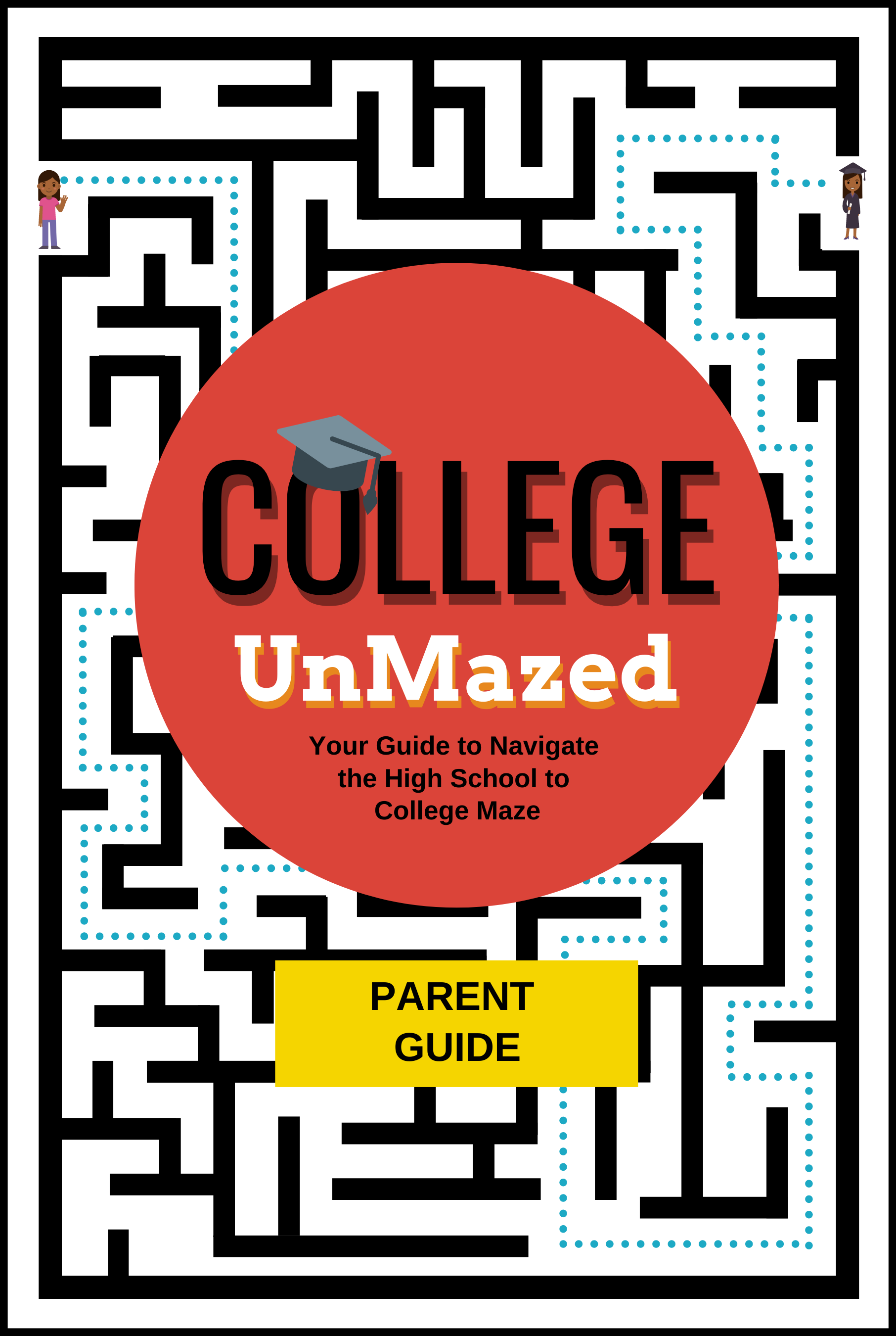Book cover titled "College UnMazed: Your Guide to Navigate the High School to College Maze" featuring a maze design with a graduation cap and a path leading through it. Includes text "Parent Guide" at the bottom.