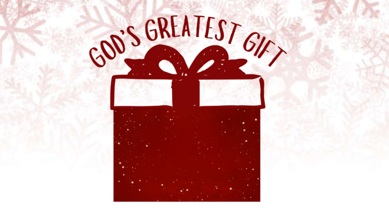 God’s Greatest Gift