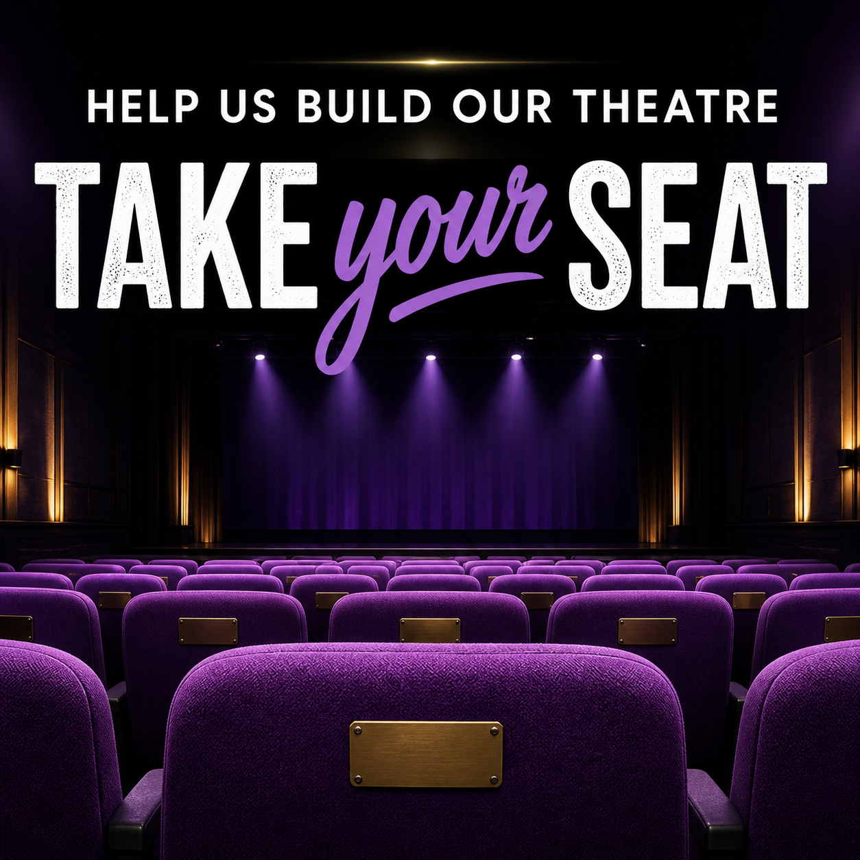 Take Your Seat campaign graphic featuring purple theatre seats facing a lit stage in a black theatre space.