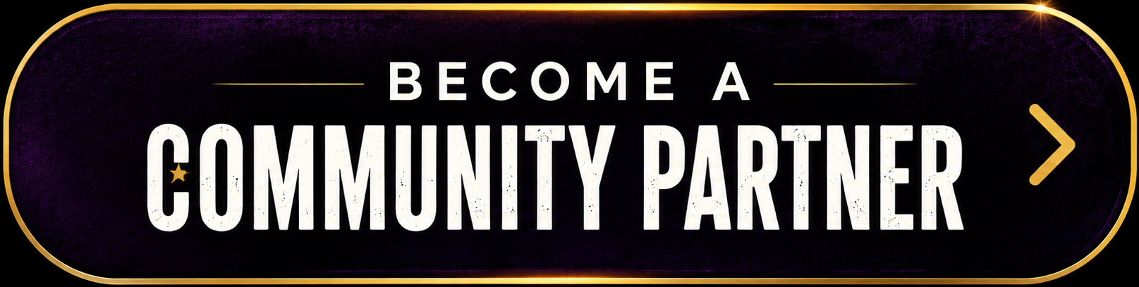 Banner with the message "Become a Community Partner" on a dark background with gold borders and accents.