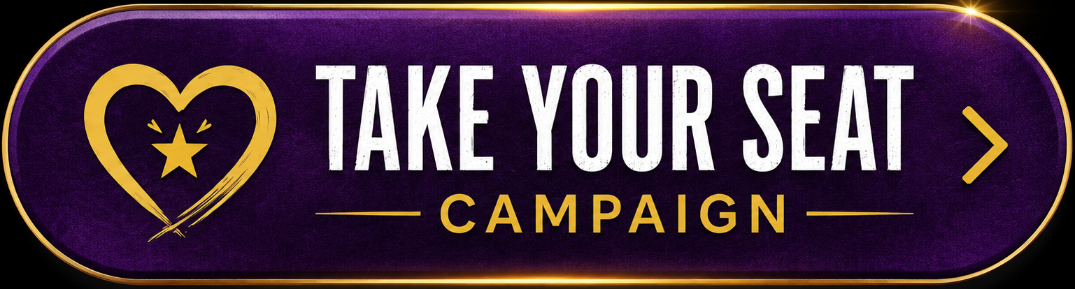Purple campaign button with gold heart and star icon, and the text 'Take Your Seat Campaign' and a right arrow.
