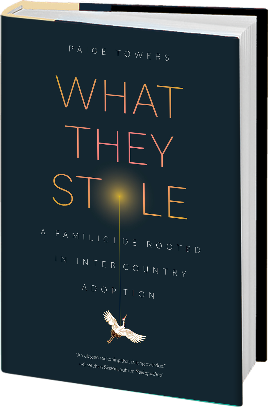 What They Stole by Paige Towers is true crime American history about the Holt Adoption Program facilitating  the migration of tens of thousands of Korean children to the United States following the Korean War