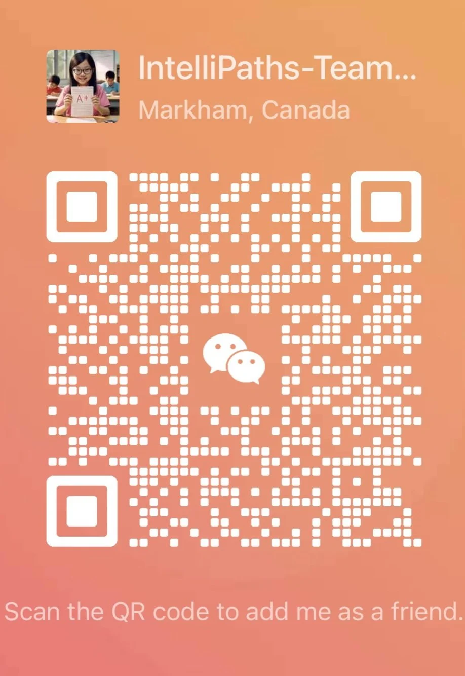 WeChat QR code for adding a contact named IntelliPaths-Team from Markham, Canada, with an orange background and a call to action to scan the code.