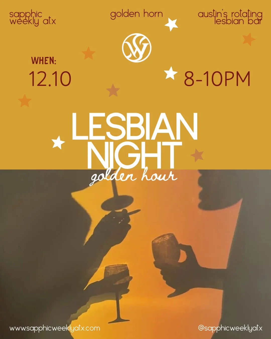 Sapphic Weekly ATX Lesbian Night at Golden Horn in Austin, December 10, 8–10 PM. Golden yellow flyer with stars and silhouettes holding drinks.