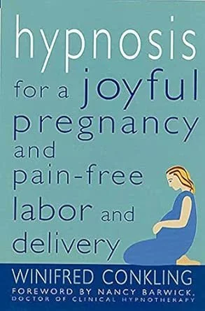 Book cover titled 'Hypnosis for a Joyful Pregnancy and Pain-Free Labor and Delivery' by Winifred Conkling, with a foreword by Nancy Barwick, featuring an illustration of a pregnant woman sitting cross-legged in profile.